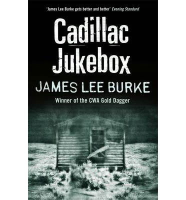 Cadillac Jukebox - Dave Robicheaux - Burke, James Lee (Author) - Kirjat - Orion Publishing Co - 9781409126966 - torstai 25. huhtikuuta 2013