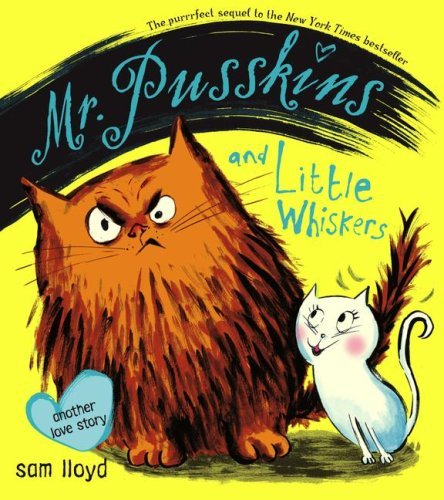 Cover for Sam Lloyd · Mr. Pusskins and Little Whiskers: Another Love Story (Gebundenes Buch) [1st American edition] (2008)