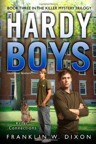 Killer Connections: Book Three in the Killer Mystery Trilogy (Hardy Boys (All New) Undercover Brothers) - Franklin W. Dixon - Books - Aladdin - 9781416986966 - March 9, 2010