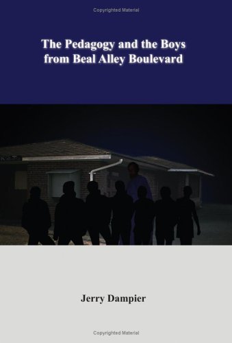 Cover for Jerry Dampier · The Pedagogy and the Boys from Beal Alley Boulevard (Gebundenes Buch) (2005)