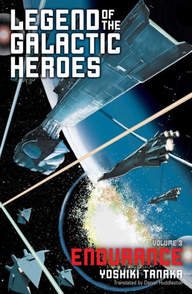 Cover for Yoshiki Tanaka · Legend of the Galactic Heroes, Vol. 3: Endurance - Legend of the Galactic Heroes (Paperback Bog) (2016)