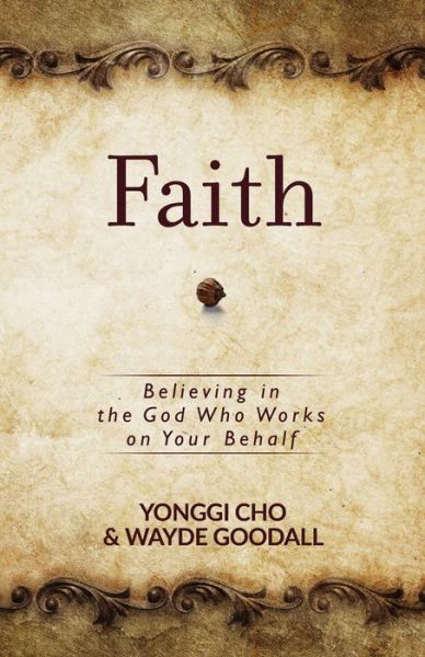 Cover for David Yonggi Cho · Faith: Believing in the God who Works on your Behalf (Taschenbuch) (2022)