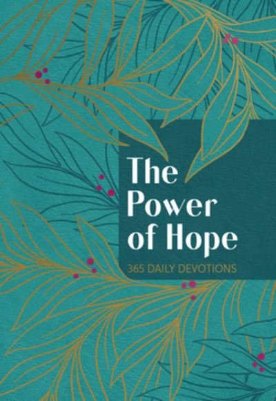 Cover for Broadstreet Publishing Group LLC · The Power of Hope: 365 Daily Devotions (Lederbuch) (2024)