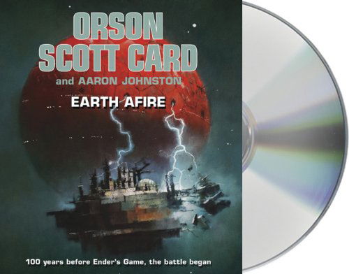 Cover for Aaron Johnston · Earth Afire (The First Formic War) (Audiobook (CD)) [Unabridged edition] (2013)