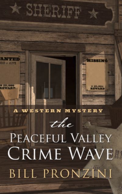 Cover for Bill Pronzini · The Peaceful Valley Crime Wave (Hardcover Book) (2019)