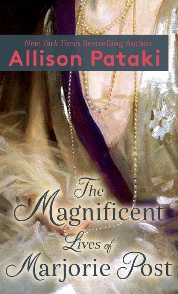 Cover for Allison Pataki · The Magnificent Lives of Marjorie Post (Hardcover Book) (2022)