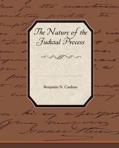 Cover for Benjamin N Cardozo · The Nature of the Judicial Process (Paperback Book) (2009)