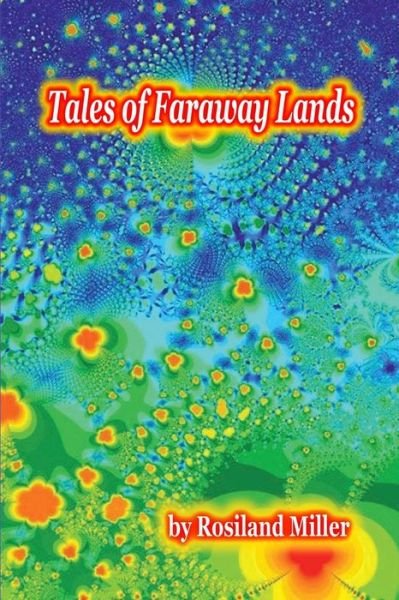Cover for Rosiland Miller · Tales of Faraway Lands (Paperback Book) (2008)