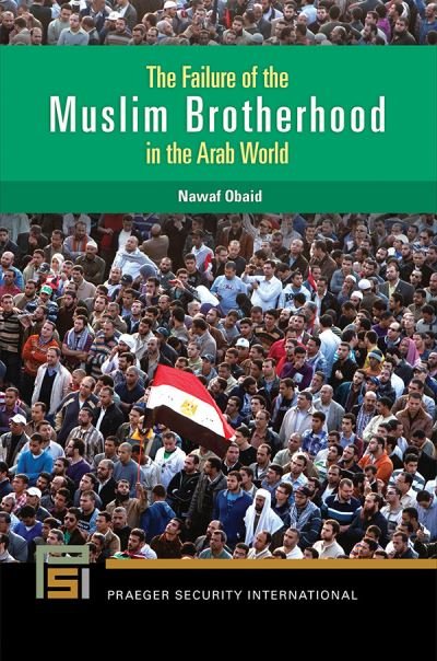 Cover for Nawaf Obaid · The Failure of the Muslim Brotherhood in the Arab World - Praeger Security International (Gebundenes Buch) (2020)