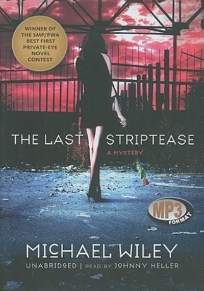 Cover for Michael Wiley · The Last Striptease (CD) (2011)