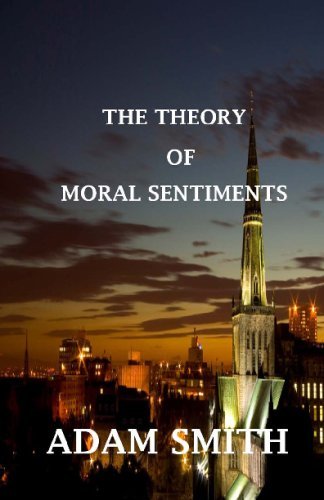 The Theory of Moral Sentiments - Adam Smith - Books - CreateSpace Independent Publishing Platf - 9781442147966 - April 28, 2009