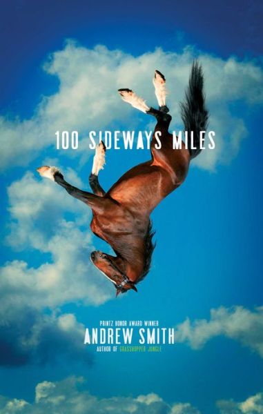 Cover for Andrew Smith · 100 Sideways Miles (Reprint) (Paperback Book) (2015)