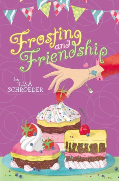 Cover for Lisa Schroeder · Frosting and Friendship (Hardcover Book) (2013)