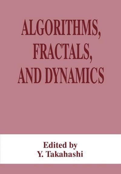 Cover for Y Takahashi · Algorithms, Fractals, and Dynamics (Taschenbuch) [Softcover reprint of the original 1st ed. 1995 edition] (2011)