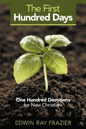 Cover for Edwin Ray Frazier · The First Hundred Days: One Hundred Devotions for New Christians (Paperback Bog) (2012)