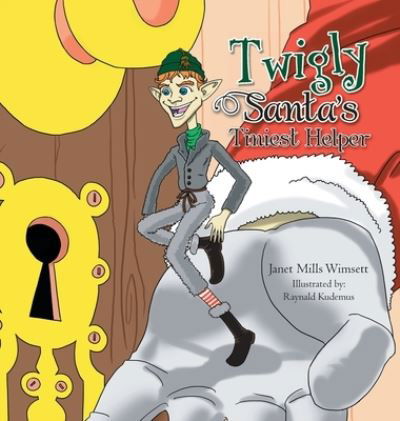 Cover for Janet Mills Wimsett · Twigly- Santa's Tiniest Helper (Bog) (2011)