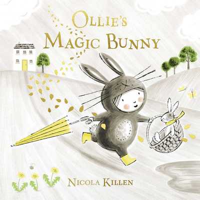 Cover for Nicola Killen · Ollie's Magic Bunny: The perfect book for Easter! (Paperback Book) (2019)