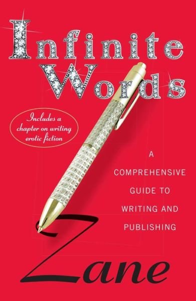 Cover for Zane · Zane's Infinite Words: a Comprehensive Guide to Writing and Publishing (Not for Online) (Pocketbok) (2015)