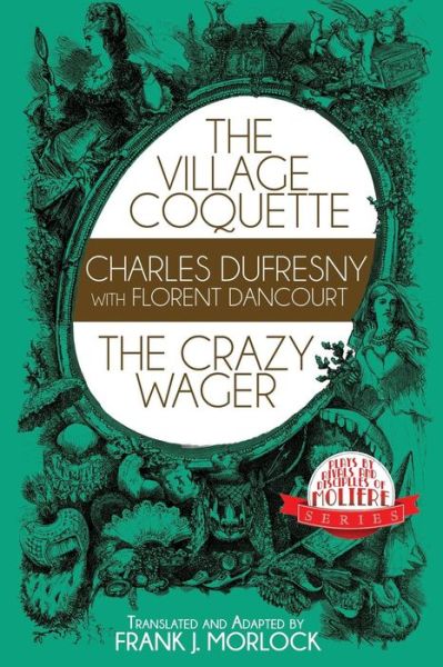 Cover for Florent Dancourt · The Village Coquette &amp; the Crazy Wager (Paperback Book) (2013)