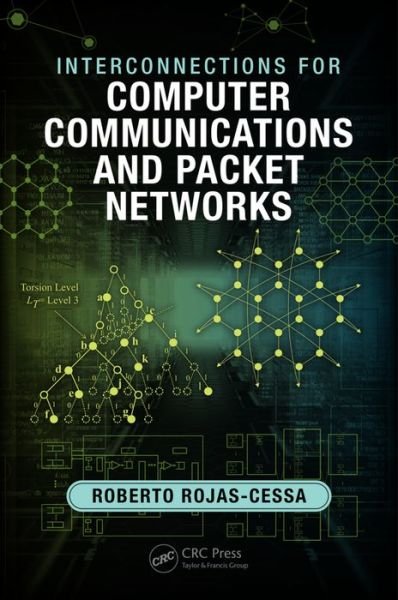 Cover for Rojas-Cessa, Roberto (New Jersey Institute of Technology, Newark, New Jersey, USA) · Interconnections for Computer Communications and Packet Networks (Inbunden Bok) (2017)