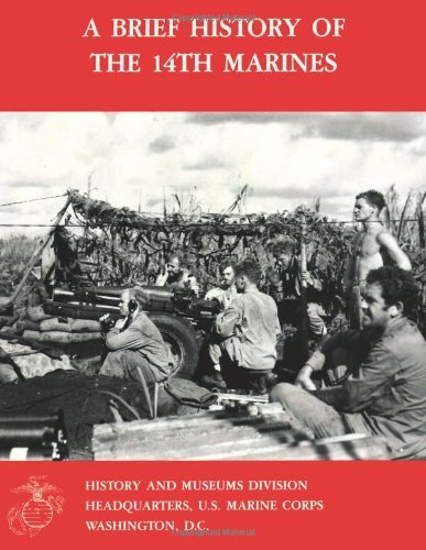 Cover for Lcol Ronald J. Brown Usmcr · A Brief History of the 14th Marines (Marine Corps Regimental Histories Series) (Pocketbok) (2013)
