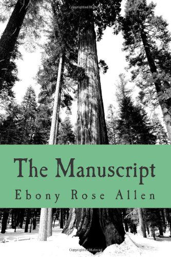 Cover for Ebony Rose Allen · The Manuscript (Paperback Book) (2013)