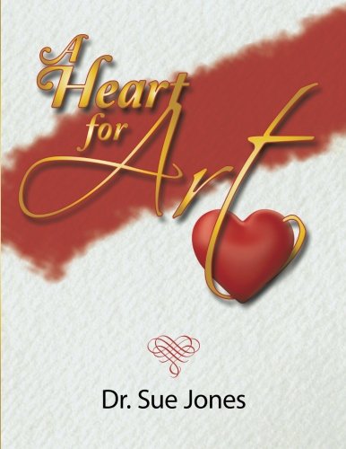 Cover for Sue Jones · A Heart for Art (Pocketbok) (2014)