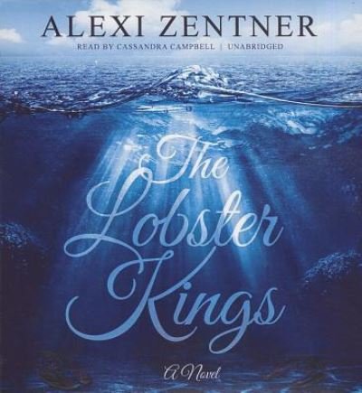 Cover for Alexi Zentner · The Lobster Kings (CD) (2014)