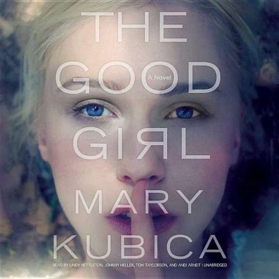 Cover for Mary Kubica · The Good Girl: Library Edition (Lydbog (CD)) [Unabridged edition] (2014)
