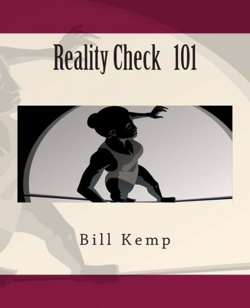 Reality Check 101: New Paths for a Changing Church - Bill Kemp - Books - Createspace - 9781484152966 - April 17, 2013