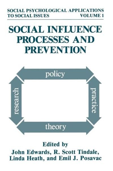Cover for John Edwards · Social Influence Processes and Prevention - Social Psychological Applications To Social Issues (Paperback Bog) [Softcover reprint of the original 1st ed. 1990 edition] (2013)