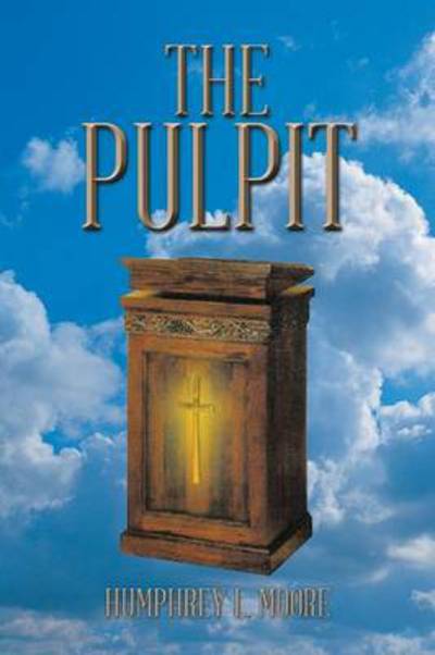 Cover for Humphrey L Moore · The Pulpit (Paperback Book) (2013)