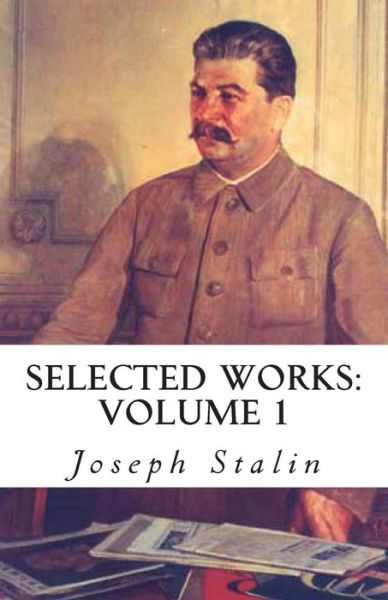 Cover for Joseph Stalin · Selected Works: Volume 1 (Taschenbuch) (2013)