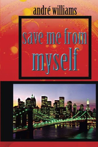 Cover for André Williams · Save Me from Myself (Paperback Book) (2014)