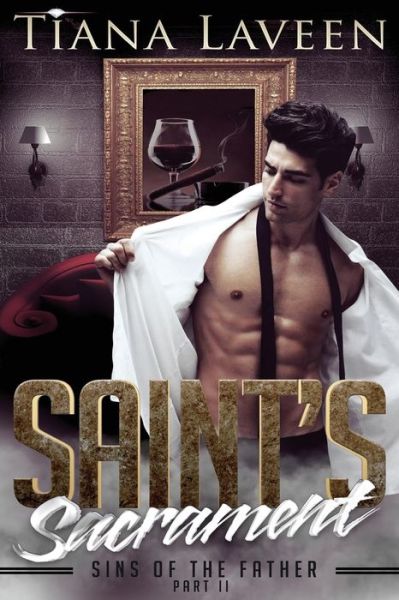 Cover for Tiana Laveen · Saint's Sacrament - Sins of the Father Part II (Paperback Book) (2013)