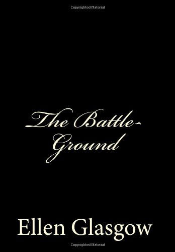 Cover for Ellen Glasgow · The Battle-ground: [large Print Edition] (Paperback Book) [Lrg edition] (2013)