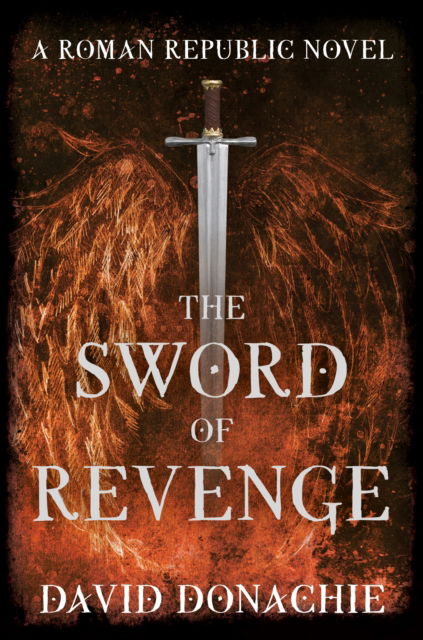 Cover for David Donachie · The Sword of Revenge: A Roman Republic Novel - Republic (Taschenbuch) (2023)