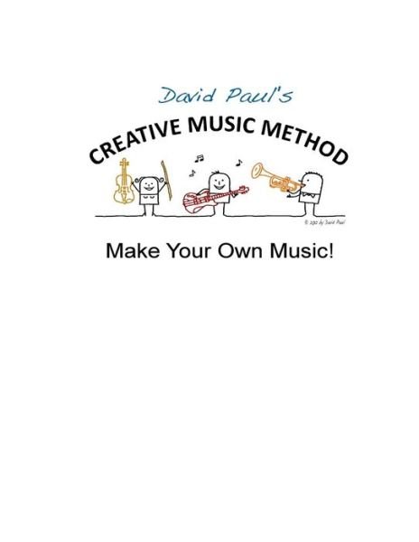 Cover for David Paul · Creative Music Method: Make Your Own Music (Paperback Bog) (2012)