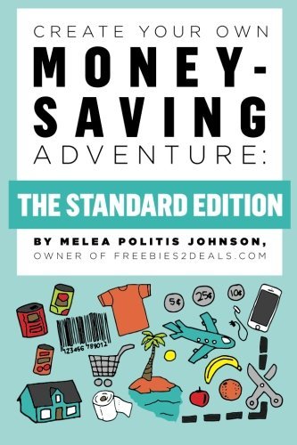 Cover for Melea Politis Johnson · Create Your Own Money-saving Adventure (The Standard Edition) (Volume 1) (Paperback Book) [The Standard, 1 edition] (2014)