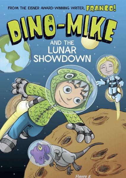 Dino-Mike and the Lunar Showdown - Franco Aureliani - Books - Capstone Press - 9781496524966 - December 1, 2016