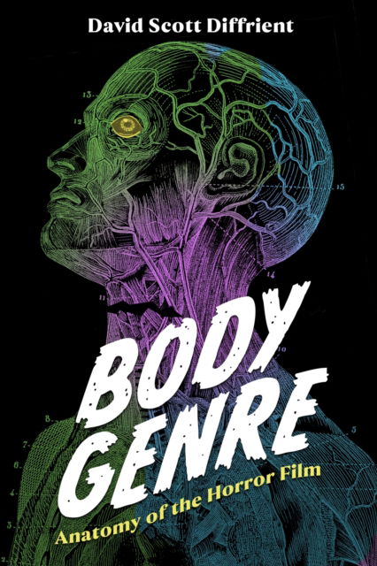 Cover for David Scott Diffrient · Body Genre: Anatomy of the Horror Film - Horror and Monstrosity Studies Series (Hardcover Book) (2023)