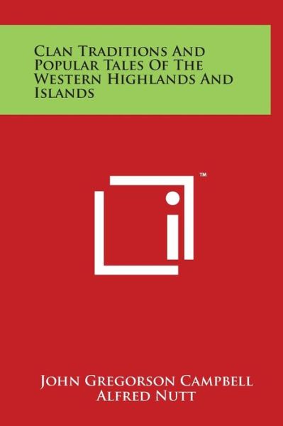 Cover for John Gregorson Campbell · Clan Traditions and Popular Tales of the Western Highlands and Islands (Gebundenes Buch) (2014)