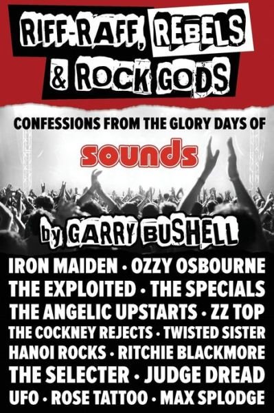 Cover for Garry Bushell · Riff-raff, Rebels &amp; Rock Gods: an Extreme Memoir from the Golden Years of Rock (Pocketbok) (2014)