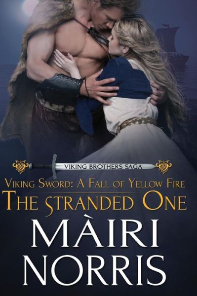 Cover for Mairi Norris · Viking Sword: a Fall of Yellow Fire: the Stranded One (Paperback Book) (2014)