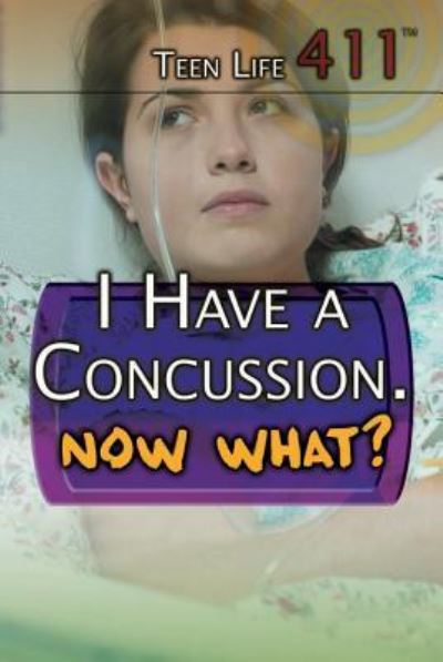 Cover for Judy Monroe Peterson · I Have a Concussion. Now What? (Hardcover Book) (2016)