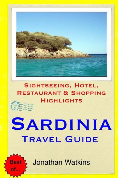 Cover for Jonathan Watkins · Sardinia Travel Guide: Sightseeing, Hotel, Restaurant &amp; Shopping Highlights (Pocketbok) (2015)