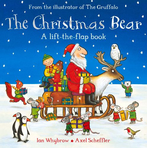 The Christmas Bear: A Festive Lift-the-flap Story - Tom and Bear - Ian Whybrow - Kirjat - Pan Macmillan - 9781509806966 - torstai 22. syyskuuta 2016