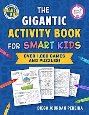 Cover for Diego Jourdan Pereira · The Gigantic Activity Book for Smart Kids: Over 1,000 Games and Puzzles! (Smart Kids by American Mensa®) (Taschenbuch) (2025)