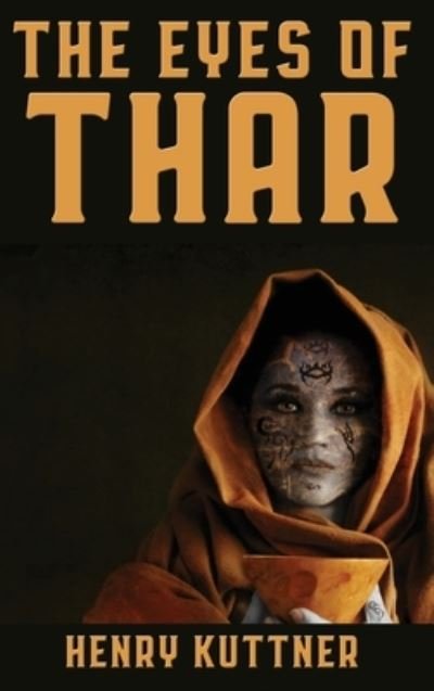 Cover for Henry Kuttner · The Eyes of Thar (Inbunden Bok) (2021)