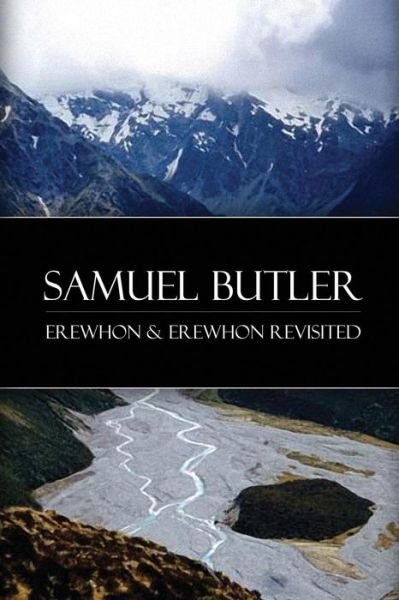 Cover for Samuel Butler · Erewhon &amp; Erewhon Revisited (Taschenbuch) (2015)